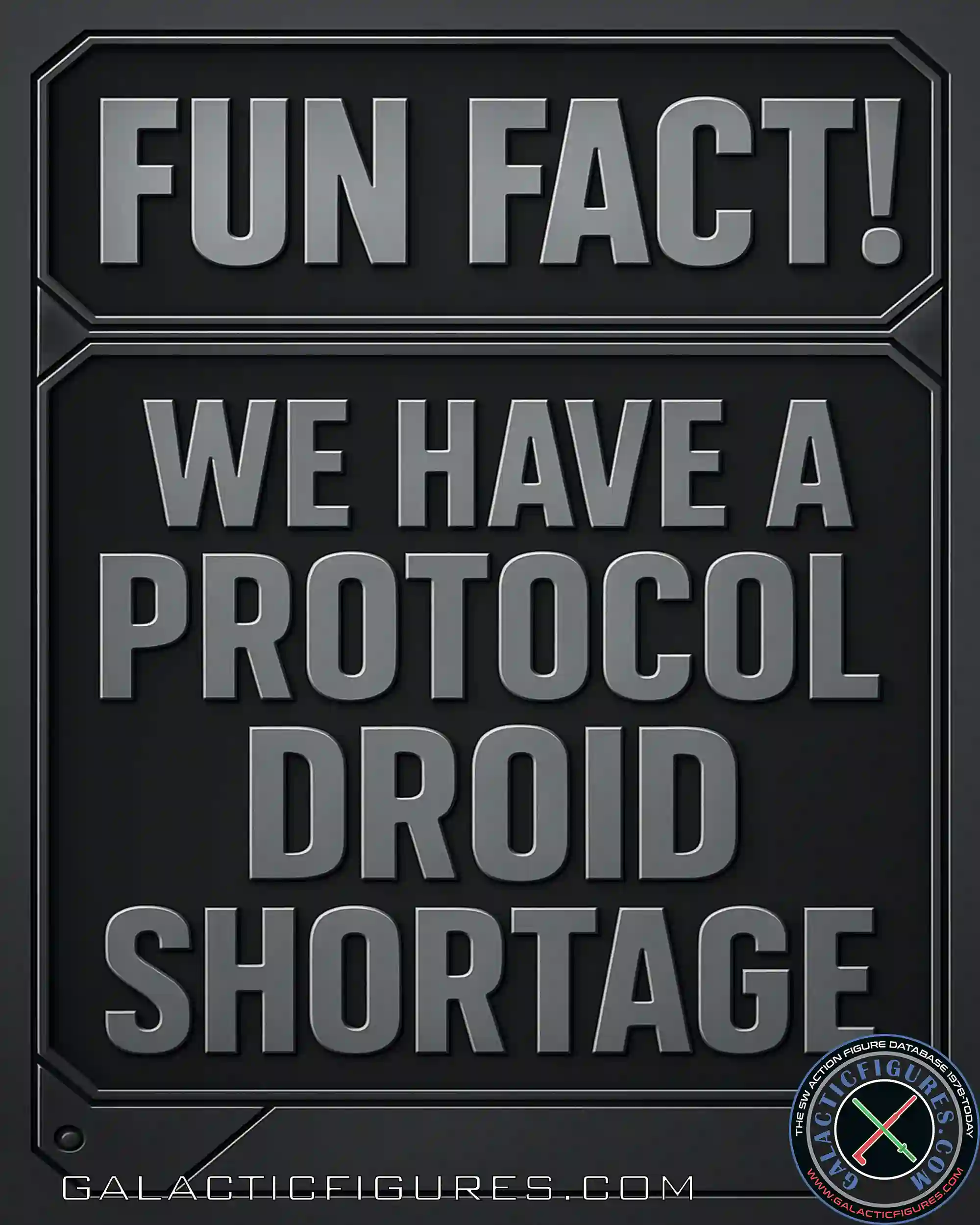 We Have A Protocol Droid Shortage