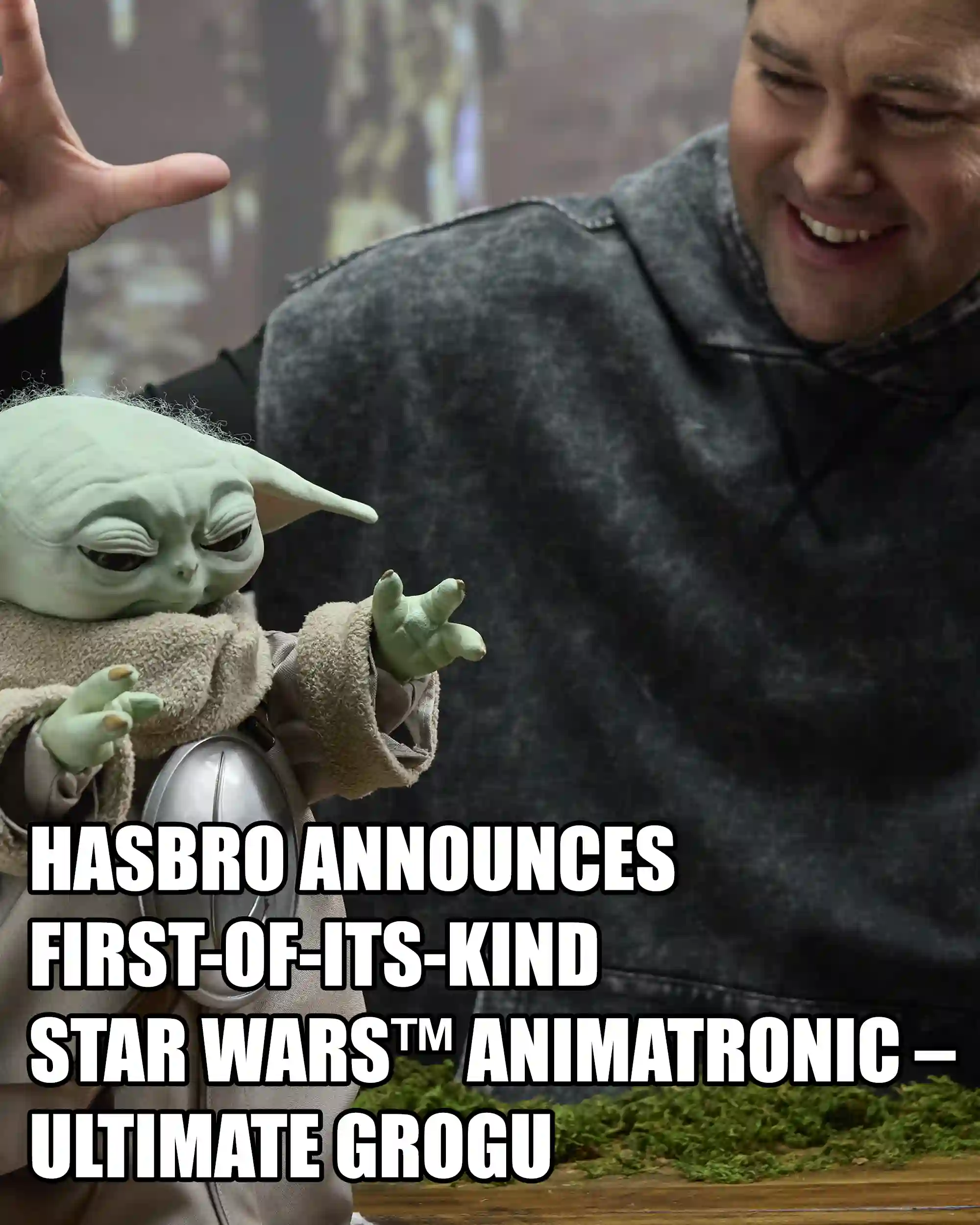 HASBRO ANNOUNCES FIRST-OF-ITS-KIND STAR WARS™ ANIMATRONIC – ULTIMATE GROGU