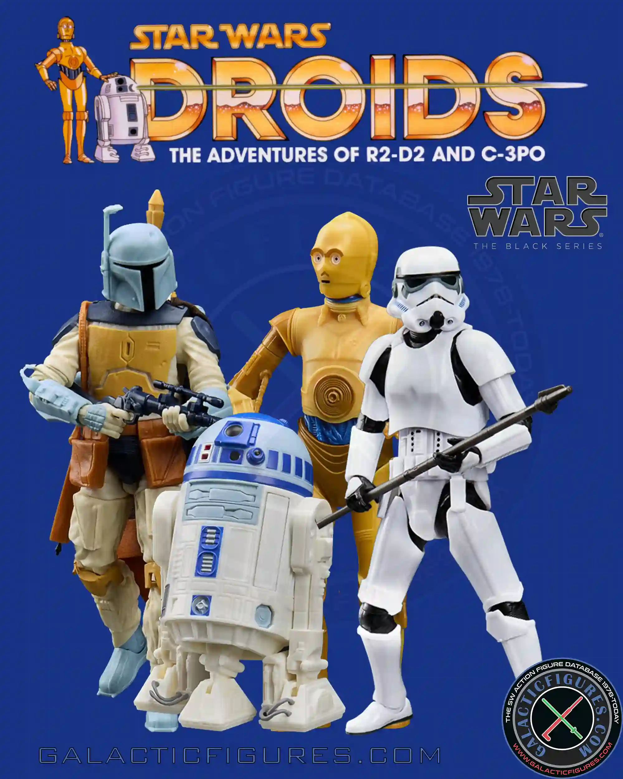 New Black Series Reveals With C-3PO, R2-D2, Boba Fett And A Stormtrooper Based On The 1985 Star Wars: Droids Cartoon!