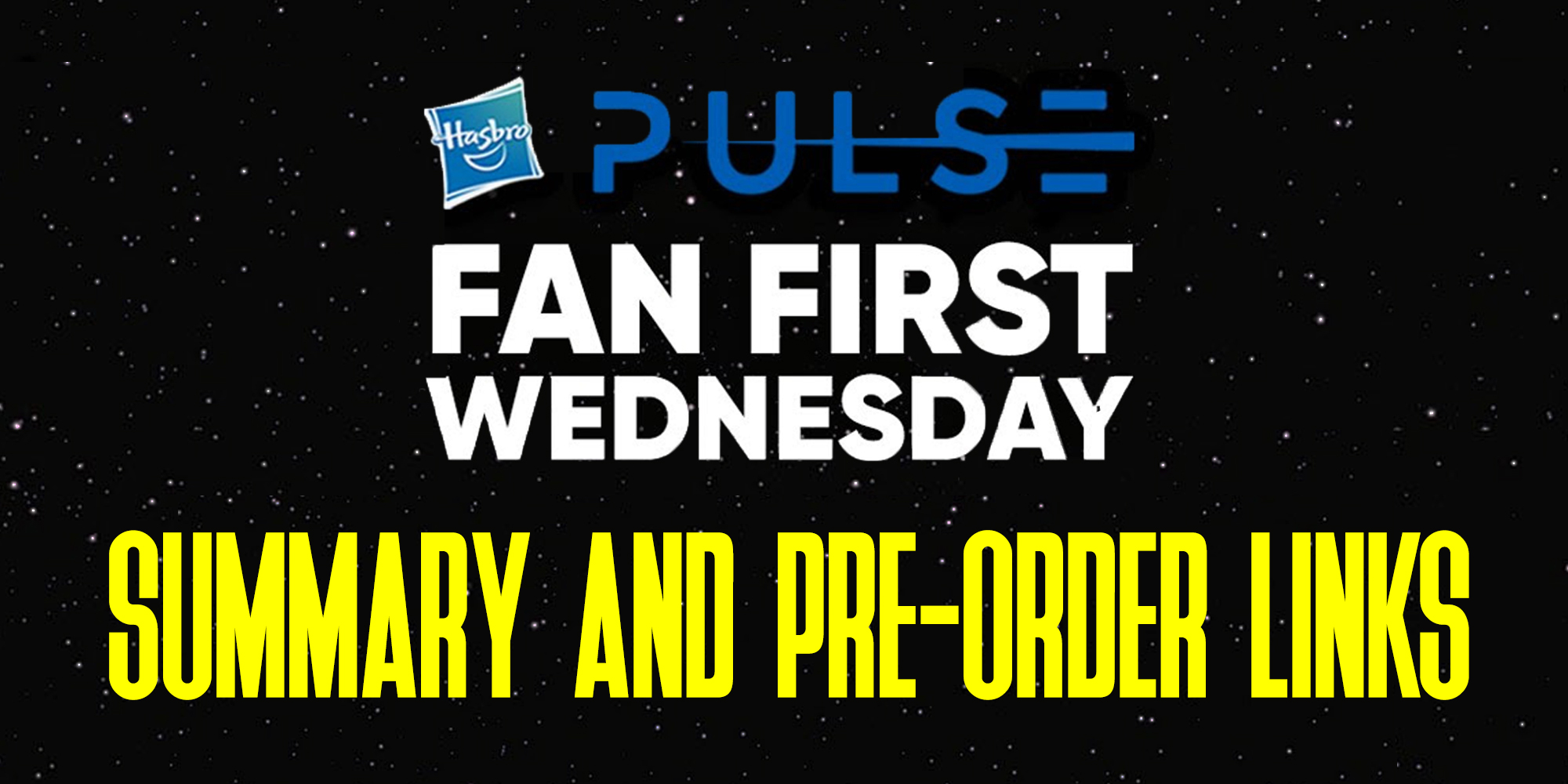 Star Wars Fan First Wednesday Summary